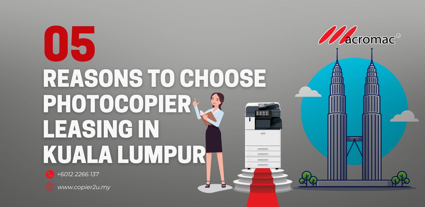 Photocopier Leasing Kuala Lumpur